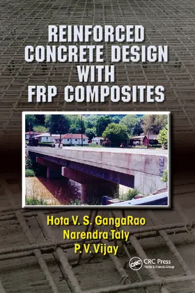 GangaRao / Taly / Vijay |  Reinforced Concrete Design with FRP Composites | Buch |  Sack Fachmedien