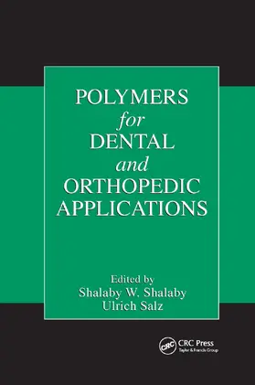 Shalaby / Salz |  Polymers for Dental and Orthopedic Applications | Buch |  Sack Fachmedien