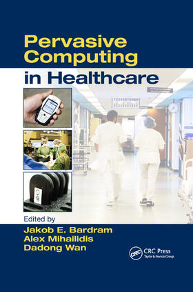 Mihailidis / Bardram |  Pervasive Computing in Healthcare | Buch |  Sack Fachmedien