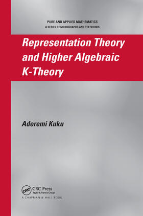 Kuku |  Representation Theory and Higher Algebraic K-Theory | Buch |  Sack Fachmedien
