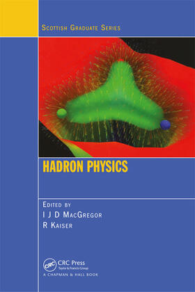 MacGregor / Kaiser |  Hadron Physics | Buch |  Sack Fachmedien