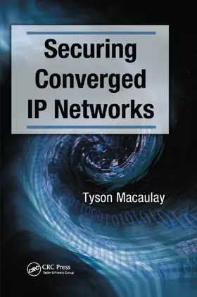 Macaulay |  Securing Converged IP Networks | Buch |  Sack Fachmedien