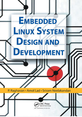 Raghavan / Lad / Neelakandan |  Embedded Linux System Design and Development | Buch |  Sack Fachmedien