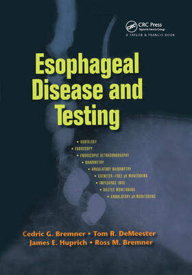 Bremner / DeMeester / Huprich |  Esophageal Disease and Testing | Buch |  Sack Fachmedien