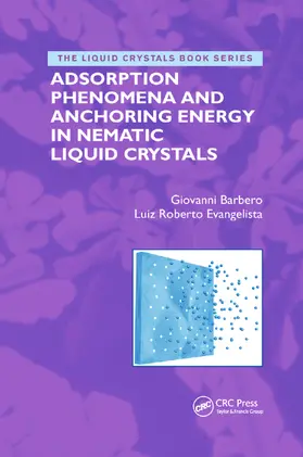 Barbero / Evangelista |  Adsorption Phenomena and Anchoring Energy in Nematic Liquid Crystals | Buch |  Sack Fachmedien