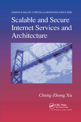 Xu |  Scalable and Secure Internet Services and Architecture | Buch |  Sack Fachmedien