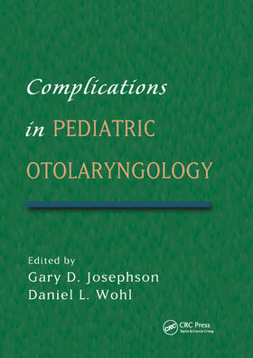 Josephson / Wohl |  Complications in Pediatric Otolaryngology | Buch |  Sack Fachmedien