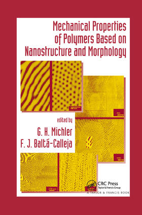 Michler / Baltá-Calleja |  Mechanical Properties of Polymers based on Nanostructure and Morphology | Buch |  Sack Fachmedien