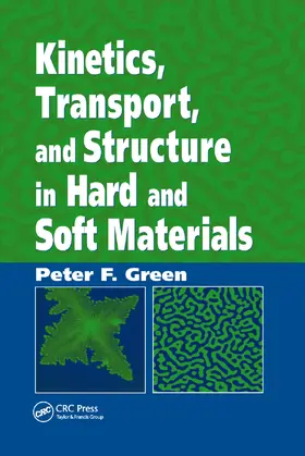 Green |  Kinetics, Transport, and Structure in Hard and Soft Materials | Buch |  Sack Fachmedien