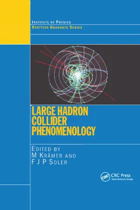 Kramer / Soler |  Large Hadron Collider Phenomenology | Buch |  Sack Fachmedien