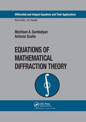 Sumbatyan / Scalia |  Equations of Mathematical Diffraction Theory | Buch |  Sack Fachmedien