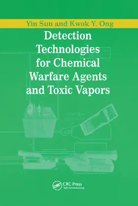 Sun / Ong |  Detection Technologies for Chemical Warfare Agents and Toxic Vapors | Buch |  Sack Fachmedien