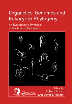 Hirt / Horner |  Organelles, Genomes and Eukaryote Phylogeny | Buch |  Sack Fachmedien