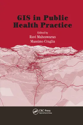 Craglia / Maheswaran |  GIS in Public Health Practice | Buch |  Sack Fachmedien