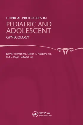 Perlman / Nakajima / Hertweck |  Clinical Protocols in Pediatric and Adolescent Gynecology | Buch |  Sack Fachmedien