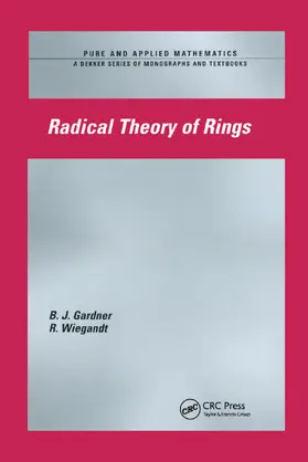 Gardner / Wiegandt |  Radical Theory of Rings | Buch |  Sack Fachmedien