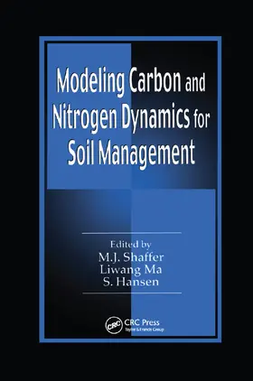 Shaffer / Ma / Hansen |  Modeling Carbon and Nitrogen Dynamics for Soil Management | Buch |  Sack Fachmedien