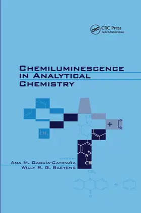 Garcia-Campana |  Chemiluminescence in Analytical Chemistry | Buch |  Sack Fachmedien