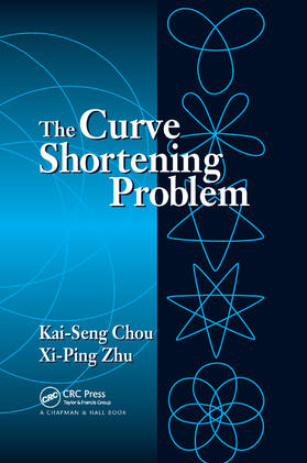 Chou / Zhu |  The Curve Shortening Problem | Buch |  Sack Fachmedien