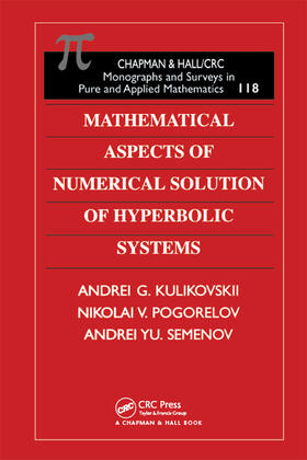 Kulikovskii / Pogorelov / Semenov |  Mathematical Aspects of Numerical Solution of Hyperbolic Systems | Buch |  Sack Fachmedien
