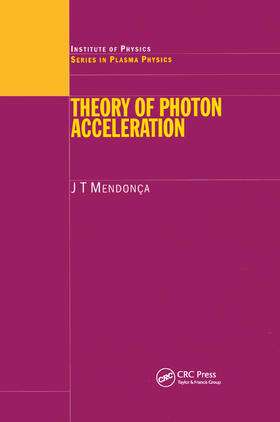 Mendonca |  Theory of Photon Acceleration | Buch |  Sack Fachmedien