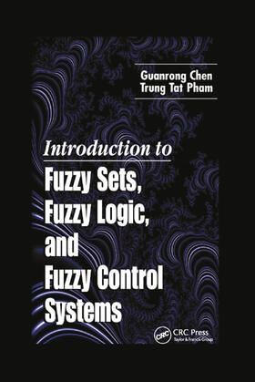 Chen / Pham |  Introduction to Fuzzy Sets, Fuzzy Logic, and Fuzzy Control Systems | Buch |  Sack Fachmedien