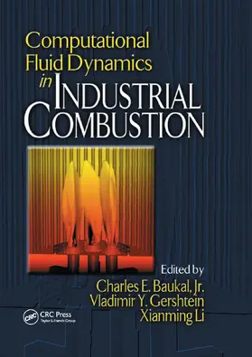 Baukal / Gershtein / Li |  Computational Fluid Dynamics in Industrial Combustion | Buch |  Sack Fachmedien