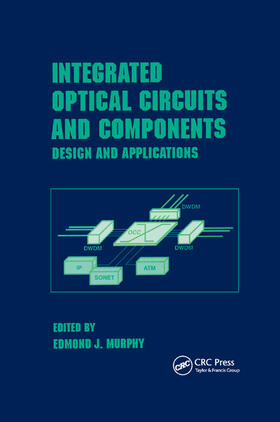 Murphy | Integrated Optical Circuits and Components | Buch | 978-0-367-39952-8 | sack.de