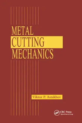 Astakhov |  Metal Cutting Mechanics | Buch |  Sack Fachmedien