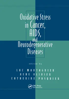 Montagnier / Olivier / Pasquier |  Oxidative Stress in Cancer, AIDS, and Neurodegenerative Diseases | Buch |  Sack Fachmedien