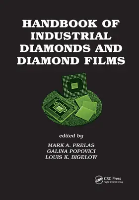 Prelas / Popovici / Bigelow |  Handbook of Industrial Diamonds and Diamond Films | Buch |  Sack Fachmedien