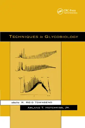 Townsend / Hotchkiss |  Techniques in Glycobiology | Buch |  Sack Fachmedien