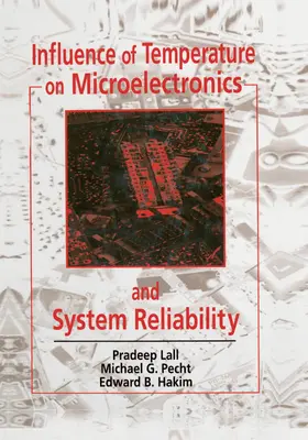 Lall / Pecht / Hakim |  Influence of Temperature on Microelectronics and System Reliability | Buch |  Sack Fachmedien