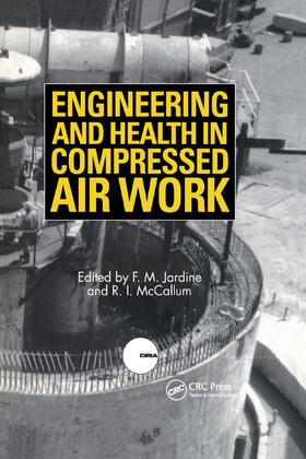 Jardine / McCallum |  Engineering and Health in Compressed Air Work | Buch |  Sack Fachmedien