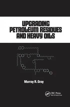 Gray |  Upgrading Petroleum Residues and Heavy Oils | Buch |  Sack Fachmedien