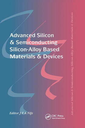 Nijs |  Advanced Silicon & Semiconducting Silicon-Alloy Based Materials & Devices | Buch |  Sack Fachmedien