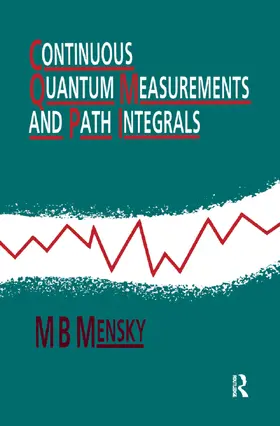 Mensky |  Continuous Quantum Measurements and Path Integrals | Buch |  Sack Fachmedien