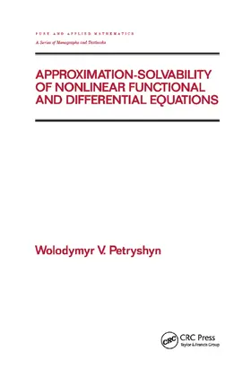 Petryshyn |  Approximation-solvability of Nonlinear Functional and Differential Equations | Buch |  Sack Fachmedien