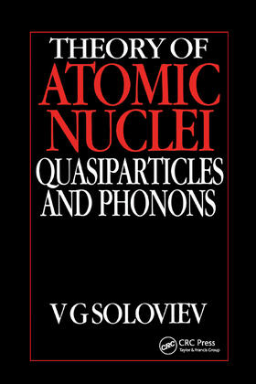 Soloviev |  Theory of Atomic Nuclei, Quasi-particle and Phonons | Buch |  Sack Fachmedien