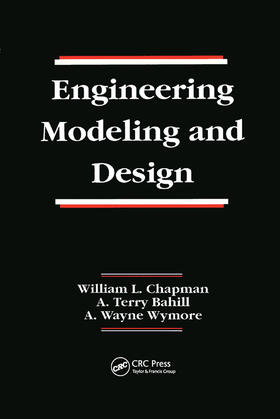 Chapman / Bahill / Wymore |  Engineering Modeling and Design | Buch |  Sack Fachmedien