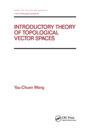 Wong |  Introductory Theory of Topological Vector SPates | Buch |  Sack Fachmedien