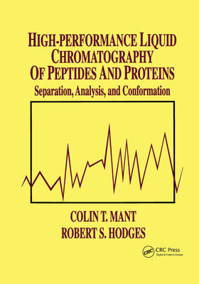 Mant / Hodges |  High-Performance Liquid Chromatography of Peptides and Proteins | Buch |  Sack Fachmedien