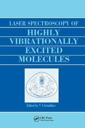 Letokhov |  Laser Spectroscopy of Highly Vibrationally Excited Molecules | Buch |  Sack Fachmedien