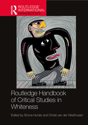 Hunter / van der Westhuizen |  Routledge Handbook of Critical Studies in Whiteness | Buch |  Sack Fachmedien