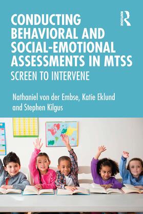 von der Embse / Eklund / Kilgus |  Conducting Behavioral and Social-Emotional Assessments in MTSS | Buch |  Sack Fachmedien