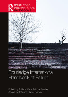 Mica / Pawlak / Horolets |  Routledge International Handbook of Failure | Buch |  Sack Fachmedien
