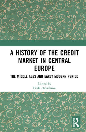 Slavícková |  A History of the Credit Market in Central Europe | Buch |  Sack Fachmedien