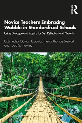 Fecho / Coombs / Stewart |  Novice Teachers Embracing Wobble in Standardized Schools | Buch |  Sack Fachmedien