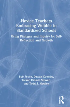 Fecho / Coombs / Stewart |  Novice Teachers Embracing Wobble in Standardized Schools | Buch |  Sack Fachmedien