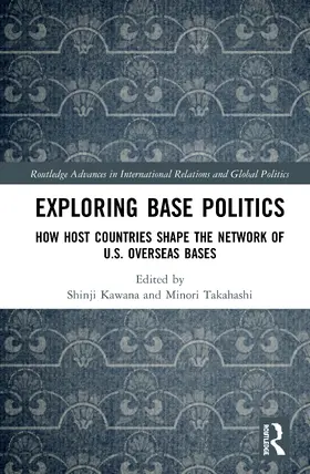 Kawana / Takahashi |  Exploring Base Politics | Buch |  Sack Fachmedien